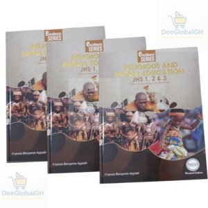 Excellence RME JHS 1–3 – Religious and Moral Education Textbook for Ghana JHS