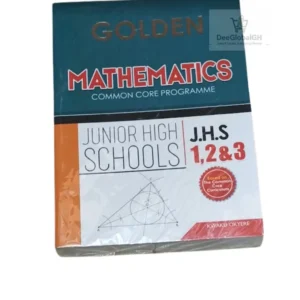 Golden Mathematics Textbook JHS 1–3 all-in-one maths book for Ghana schools