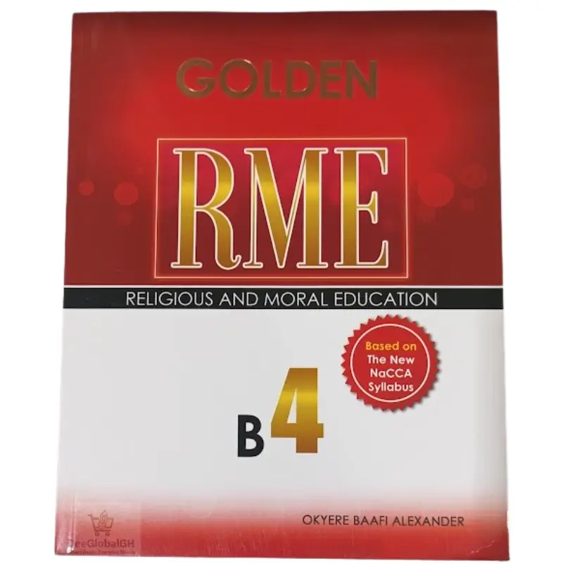 Golden RME Textbook Basic 4 for Primary Schools in Ghana aligned with NaCCA curriculum