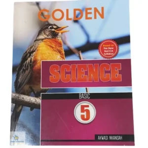 Golden Science Textbook Basic 5 for Primary Schools in Ghana aligned with NaCCA curriculum